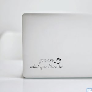 You Are What You Listen To Vinyl Decal Permanent Sticker 18 Color Options Various Size Options image 1