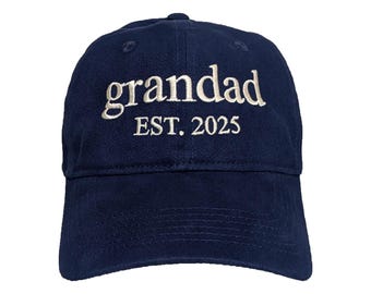 Grandad Est. 2025 Choose Your Own Year - Custom Embroidered Soft Adjustable Dad Hat/Cap