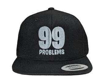 99 Problems Embroidered Snapback Hat: Flat Brim, Color Options