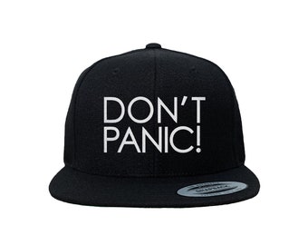 Don't Panic! Custom Embroidered Adjustable High Quality Snapback Hat - Choose Your Own Thread and Hat Color