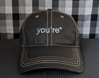 You're* Embroidered Dad Hat: Adjustable Oiled Leather Look Cap