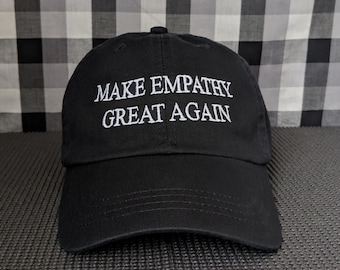 Make Empathy Great Again Embroidered Dad Hat/Cap