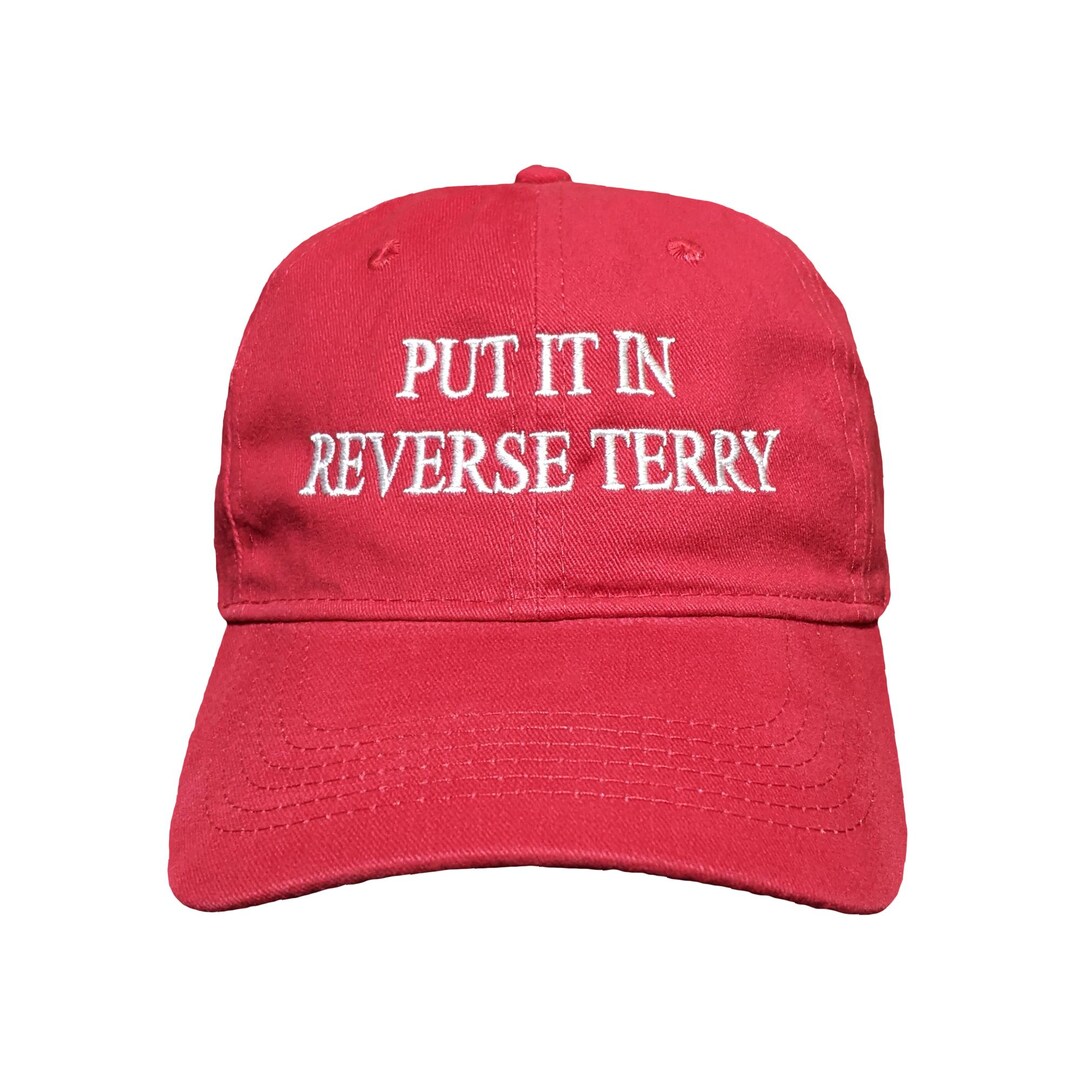 Script Terry Hat Put It in Reverse Terry Embroidered Dad Hat: Adjustable, Color Options ...