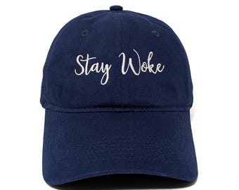 Stay Woke Embroidered Dad Hat: Adjustable, Custom Colors, Brushed Cotton