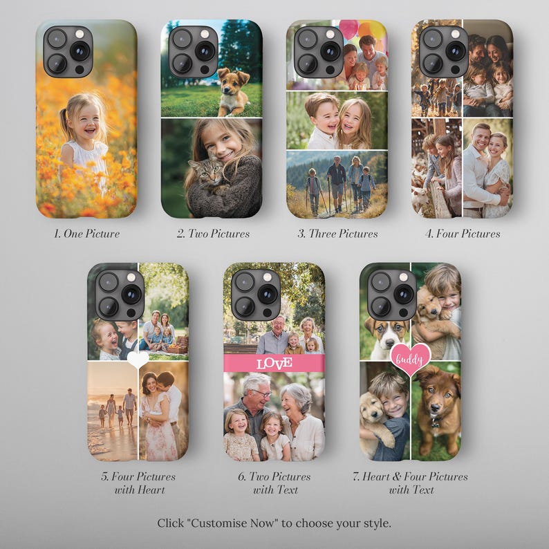 May include: A collection of phone cases with various photo layouts. Options include cases with one, two, three, or four pictures, and cases with text or a heart-shaped graphic. The cases feature family photos, pets, and a child in a field.