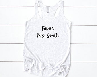 Future Mrs., Mrs Tank Top, Future Mrs Shirt, Mrs. Shirt, Bridal Tank, Bride Gift, Bride Tank Top, Wedding, Engagement Gift, Gift