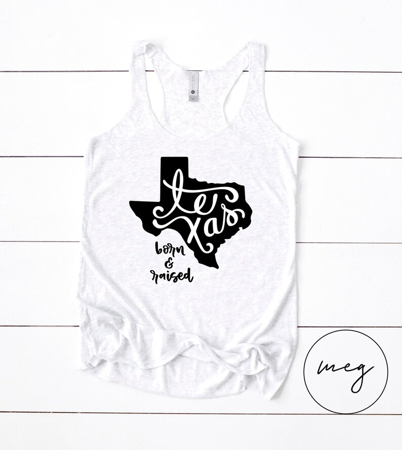 Texas Born and Raised Texas Born Texan Texas Tank Top Etsy