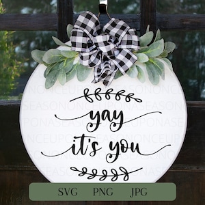 Yay It&#39;s You SVG Bundle | Digital Download | Cricut Cut File | Silhouette | Use For Shirts, Signs, Mugs, Door Mat | Svg | Png | Jpg | Vector