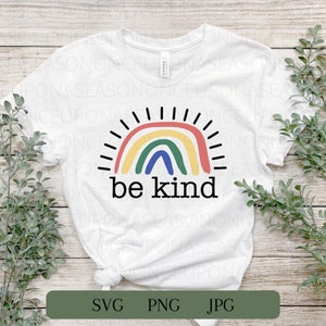 Be Kind SVG / Rainbow / Kindness / Digital Download / Cricut Cut File / Silhouette / Use For Shirts, Signs, Mugs / Svg / Png / Jpg / Vector