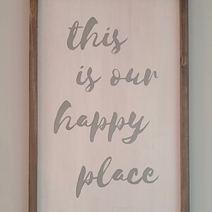 Our Happy Place Sign / Made to order Sign / Rustic Wood Decor / Custom Wood Sign / Custom Sign Design / Farmhouse sign