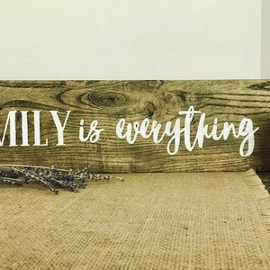 Family is everything Sign / Made to order Sign / Rustic Wood Decor / Custom Wood Sign / Custom Sign Design / Wood Plaque