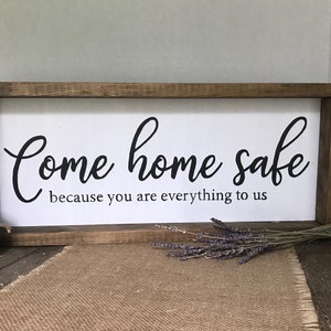 Come Home Safe First Responder/Military Sign / Rustic Wood Decor / Custom Wood Sign / Custom Sign Design / Farmhouse sign