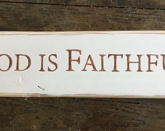 God is Faithful Sign / Made to order Sign / Rustic Wood Decor / Custom Wood Sign / Custom Sign Design / Wood Plaque