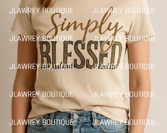 Simply Blessed Sublimation PNG, Clip Art