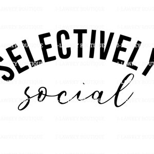 Selectively Social Word Saying SVG, PNG, JPEG, Clip Art