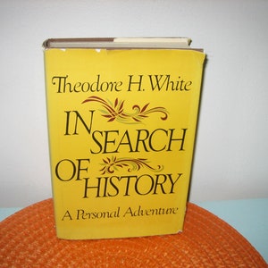 Vintage History Book, 1978 In Search Of History Hard Cover Book By Theodore H White