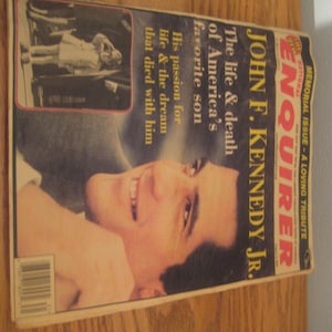 May include: A National Enquirer magazine memorial issue featuring John F. Kennedy Jr. on the cover. The headline reads The life & death of America's favorite son, His passion for life & the dream that died with him, and A loving tribute.