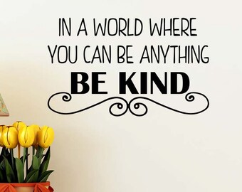 2# In a world where you can be anything Be Kind 23 x 14 Vinyl wall quote sticker Cute nursery decor child art cute heart bees baby arrows