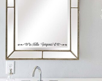 2# Hello Gorgeous (QUANTITY 2) 23 X 2 Vinyl Wall quote Art Cute women Decor Motivational inspirational sticker vinyl bathroom mirror cute