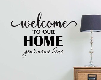 Custom Welcome to Our Home with Your Family Signature 22 x 15 Vinyl Wall Quote Decal Sticker Calligraphy Kitchen Inspirational Decorative