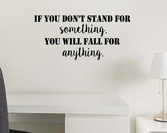 If you don't stand for something you will fall 22 x 10 Vinyl wall Decal quote Home Decor sticker Jordan inspired