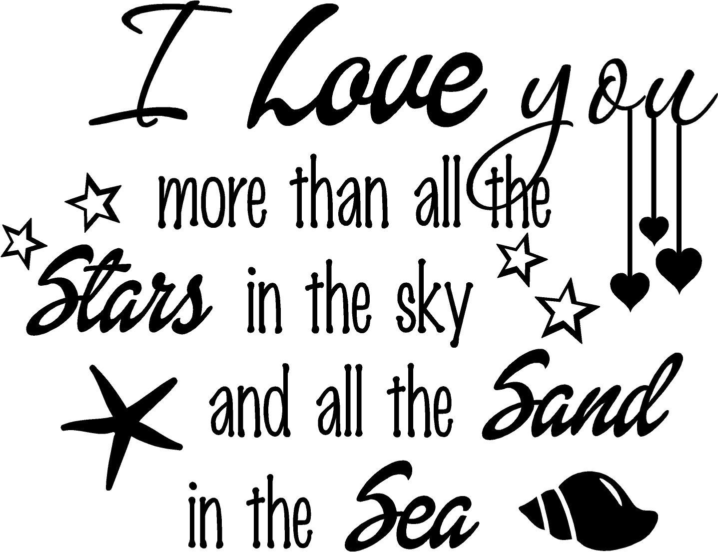 2# I love you more than there are stars in the sky and all the sand in the  sea 23 X 16 Nursery Wall quote Decor inspirational vinyl cute