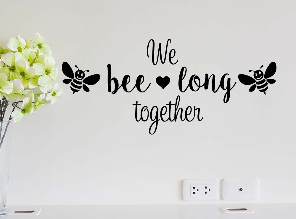 We Bee Long Together 23 X 10 Vinyl Wall Quote Cute Bee Inspirational ...