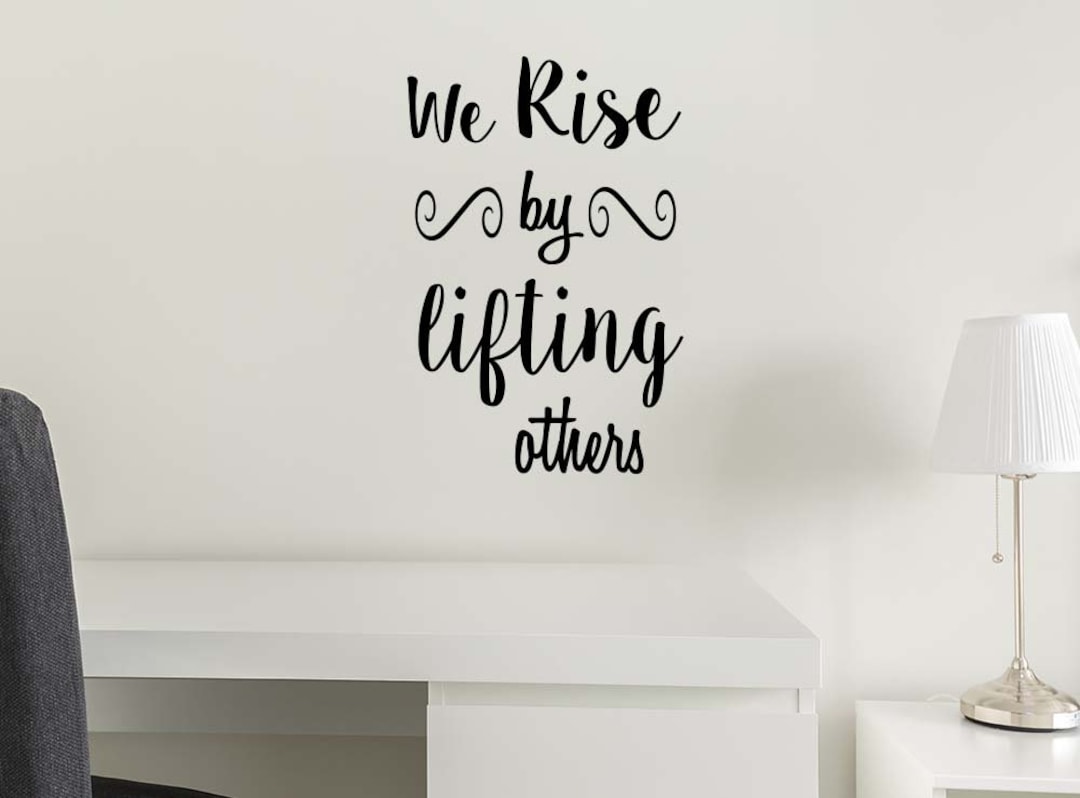 Inspired We Rise We Rise by Lifting Others 15 X 23 Inspirational Wall Quote Team Sports ...