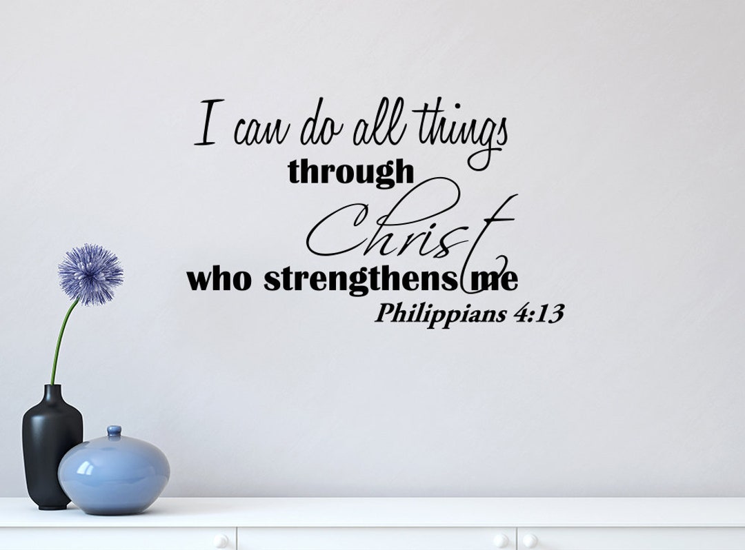 I Can Do All Things Through Christ 23 X 14 Philippians 413 Religious