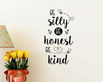 2# be SILLY be HONEST be KIND 12 x 22 Vinyl wall quote sticker Cute nursery decor child art cute heart bees baby arrows