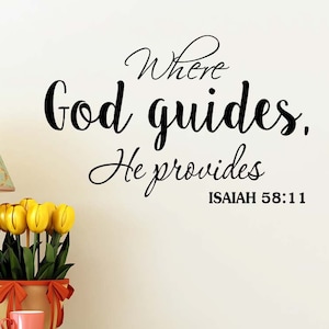 Where God guides he provides 22 x 14 Vinyl Wall Decal Religious quote Isaiah 28:11 Hebrews sticker religious Jesus God Faith