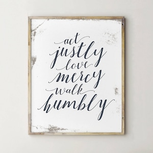 Act Justly Love Mercy Walk Humbly Printable, Bible Verse Wall art, Bible Verse Print, Bible Verse Sign, Micah 6 8, Inspirational Wall Art