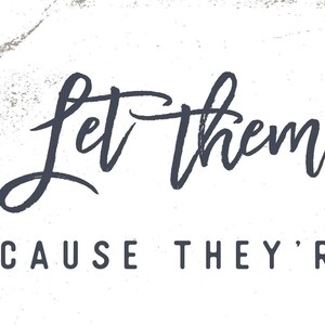 Printable Sign, Let Them Be Little Sign, Let Them Be Little, Quote ...