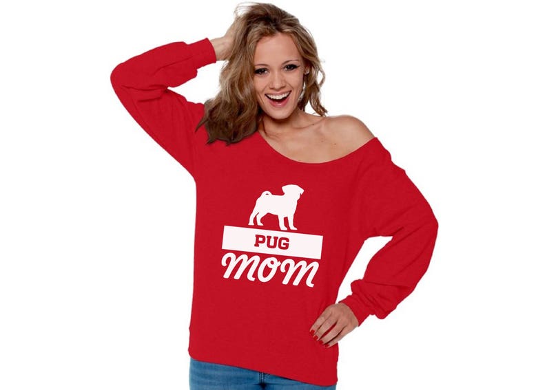 Pug Mom Off the Shoulder Shirt for Women Off the Shoulder Oversized Sweatshirt Dog Lover Gifts For Mom Mothers Day Pug Mom Gift For Her