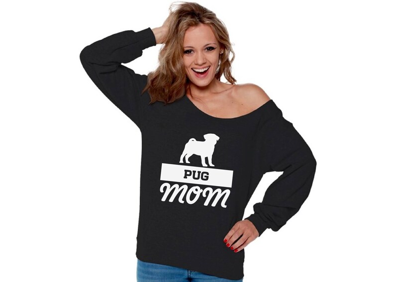 Pug Mom Off the Shoulder Shirt for Women Off the Shoulder Oversized Sweatshirt Dog Lover Gifts For Mom Mothers Day Pug Mom Gift For Her