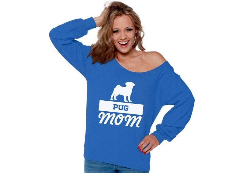 Pug Mom Off the Shoulder Shirt for Women Off the Shoulder Oversized Sweatshirt Dog Lover Gifts For Mom Mothers Day Pug Mom Gift For Her