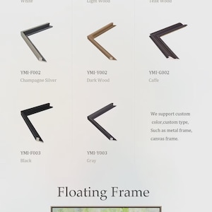 May include: A display of eight corner samples of imported pine floating frames in white, light wood, teak wood, champagne silver, dark wood, caffe, black, and gray. Text includes Material: Imported Pine, model codes, and Floating Frame.
