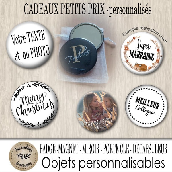 Badges  ou magnet ou miroir ou porte clé ou décapsuleur  personnalisé diam 56mm