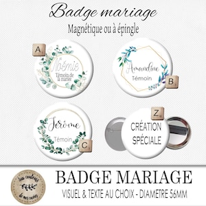 Badge mariage, badge magnétique, badge témoin de la mariée, témoin du marié,