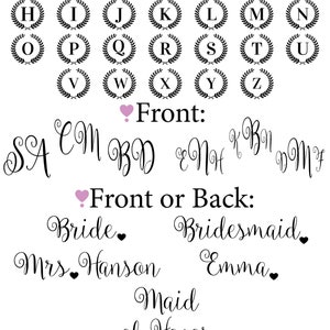 May include: A chart showing different font styles for a personalized gift. The chart includes a variety of letters in a wreath design. The text below the chart says "Front: SA EM BD ENH K BAI DMY" and "Front or Back: Bride Bridesmaid Mrs. Hanson Emma. Maid of Honor". The text at the bottom of the chart says "Text Color: White/RoseGold/Gold/Silver/Black Burgundy/Maple/Blue/Navy/Green".