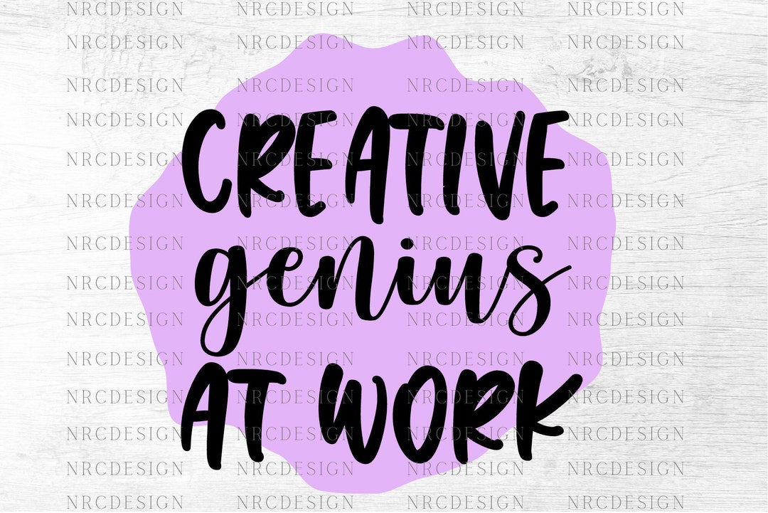 Creative Genius at Work SVG File, Cut Files, Cute Svg for Crafters ...