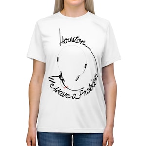 Houston We Have a Problem - T-shirt unisexe en ultra coton