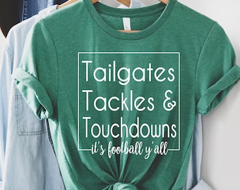 Football Season T-Shirt: Tailgates, Tackles, Touchdowns - Soft Bella Canvas Tee