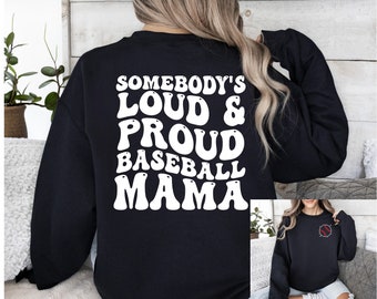 Someboys Loud And Proud Baseball Mama | Baseball Mom | Sweatshirt | Spirit Wear | Team Tees |
