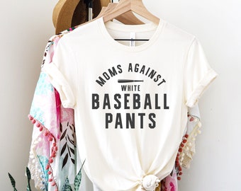 Moms Against White Baseball Pants Tee - Baseball Mom Shirt