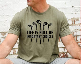 Life Is Full Of Choices | Golfer | Fathers Day | Gifts For Husband | Golf |