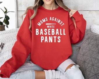 Moms Against White Baseball Pants | Sweatshirt | Baseball Mom |