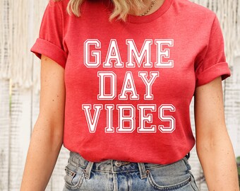 Game Day Vibes T-Shirt: Unisex Bella Canvas Tee