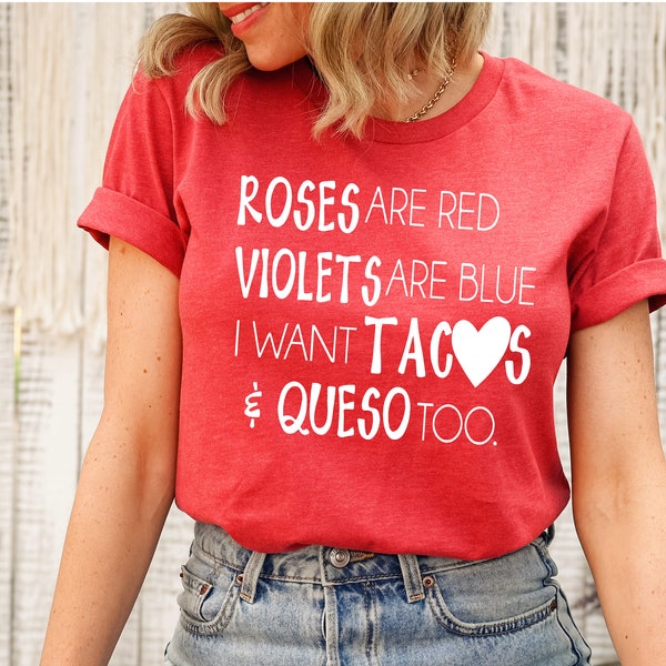 Roses Are Red / Valentines Tee / Taco Lover / Valentines Party / Tacos Are My Valentine / Funny T-shirt  /