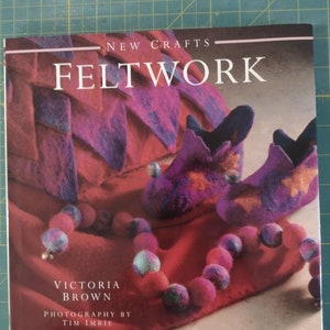 Feltworks by Victoria Brown 25 projects step by step photos, New Condition, Vintage 90s